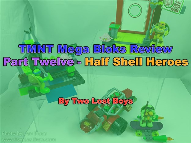 TMNT Mega Bloks Review, Part Twelve - Half Shell Heroes (updated May 2017)